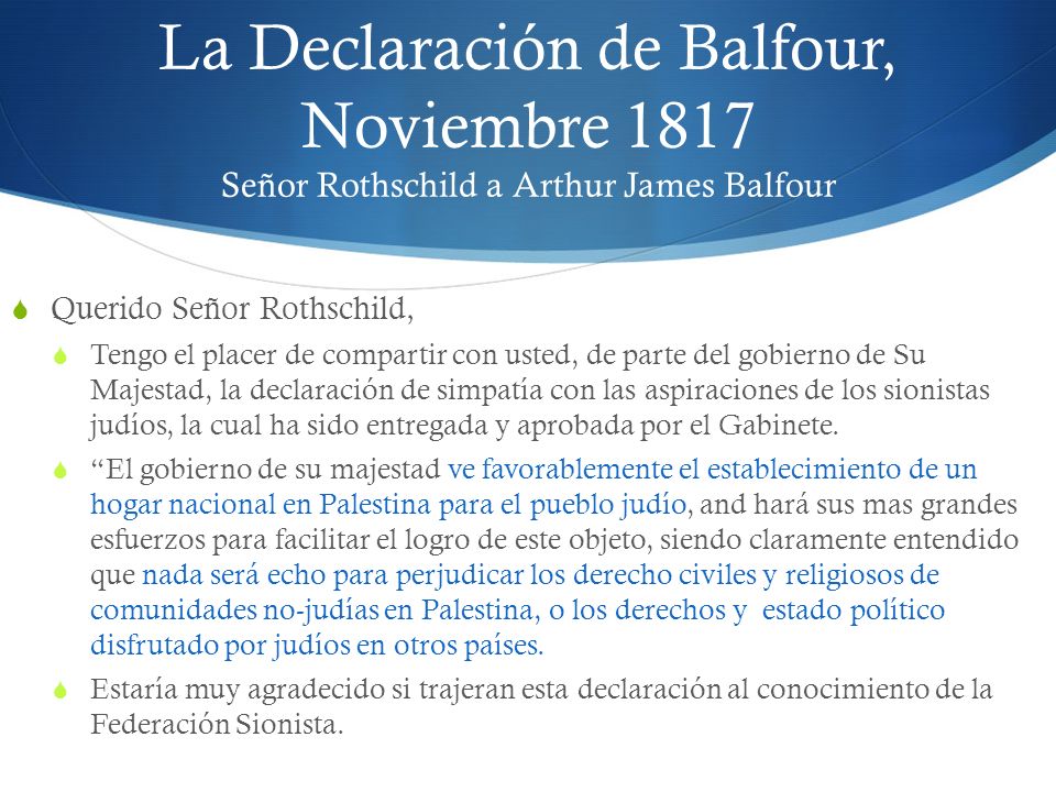La Declaración de Balfour, Noviembre 1817 Señor Rothschild a Arthur James Balfour