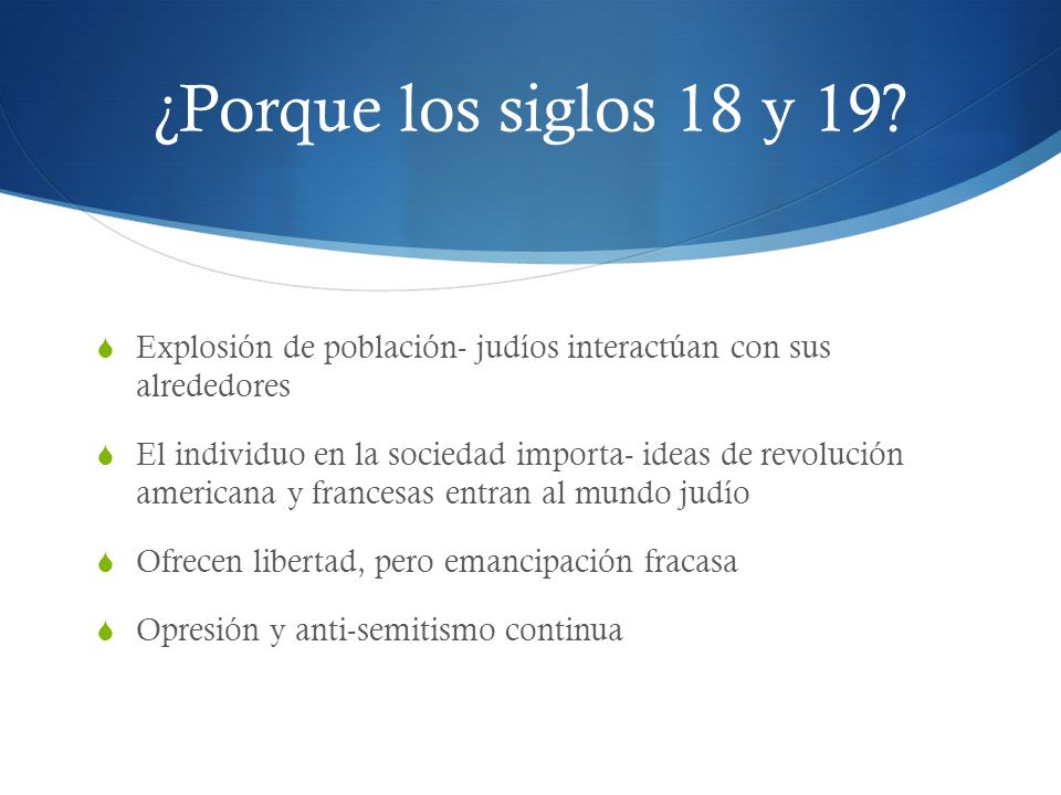 ¿Porque los siglos 18 y 19 Explosión de población- judíos interactúan con sus alrededores.