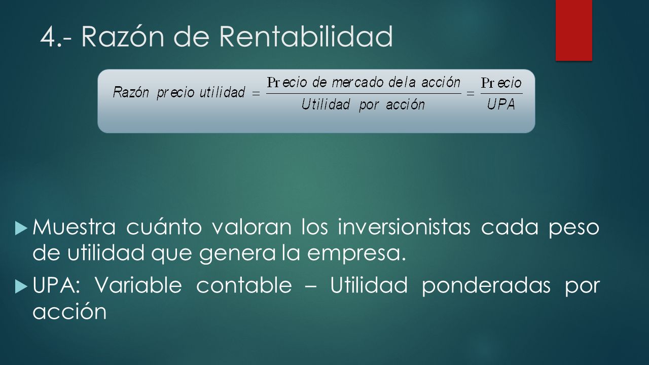 4.- Razón de Rentabilidad