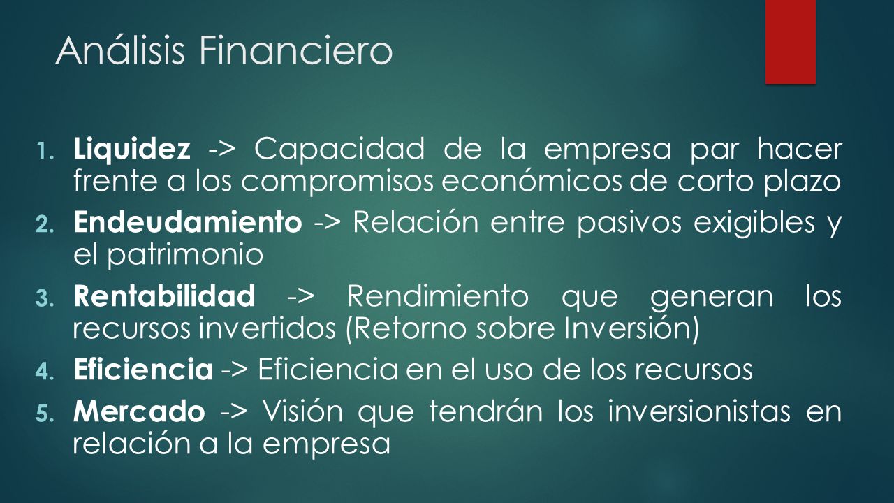 Análisis Financiero Liquidez -> Capacidad de la empresa par hacer frente a los compromisos económicos de corto plazo.