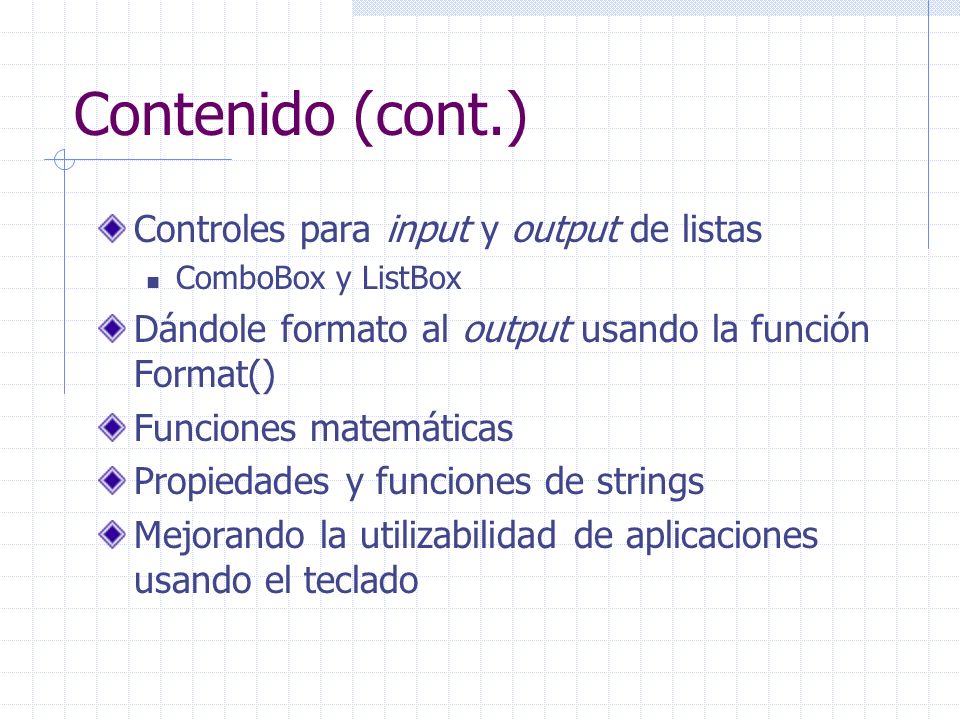Contenido (cont.) Controles para input y output de listas
