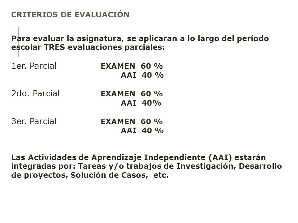 1er. Parcial EXAMEN 60 % 2do. Parcial EXAMEN 60 %