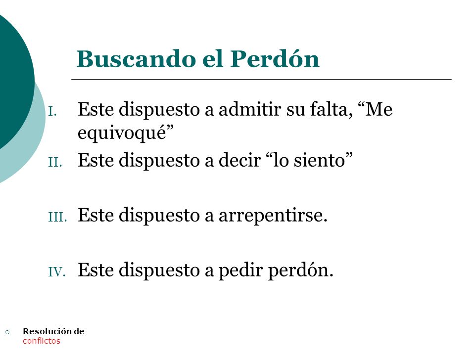 Buscando el Perdón Este dispuesto a admitir su falta, Me equivoqué