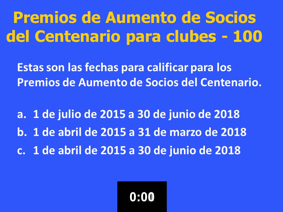 Premios de Aumento de Socios del Centenario para clubes - 100