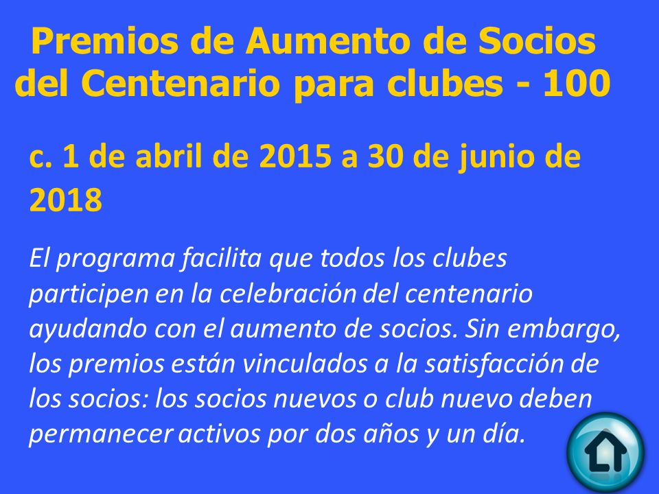 Premios de Aumento de Socios del Centenario para clubes - 100