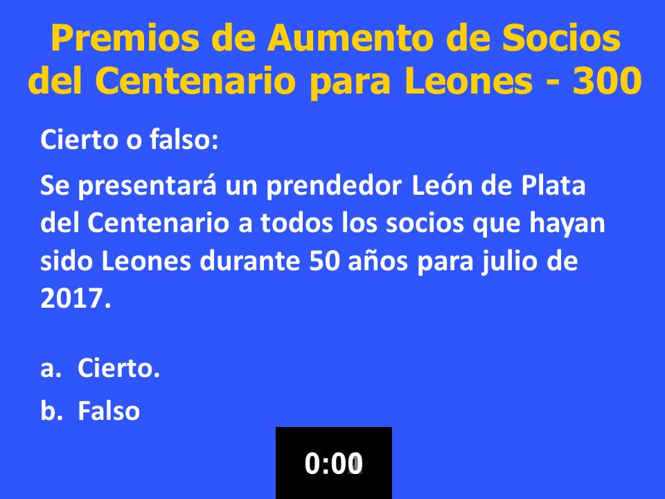 Premios de Aumento de Socios del Centenario para Leones - 300