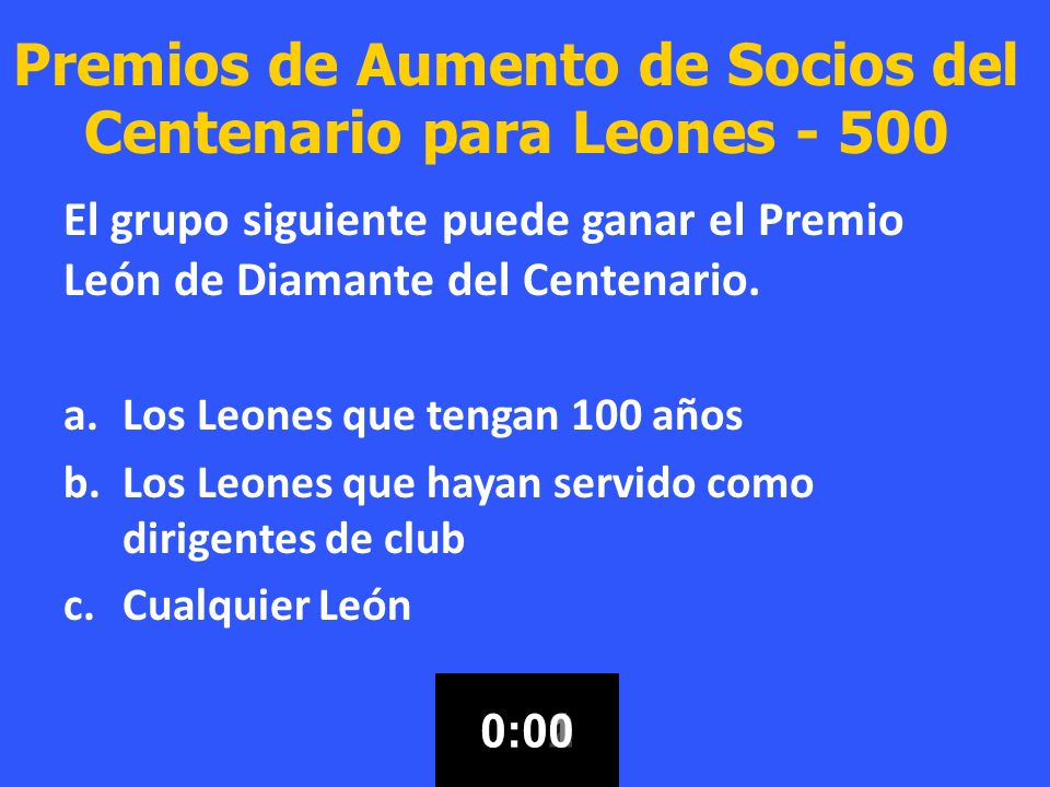 Premios de Aumento de Socios del Centenario para Leones - 500