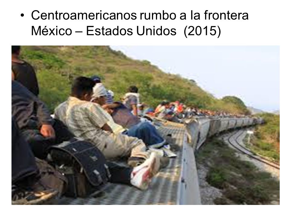Centroamericanos rumbo a la frontera México – Estados Unidos (2015)