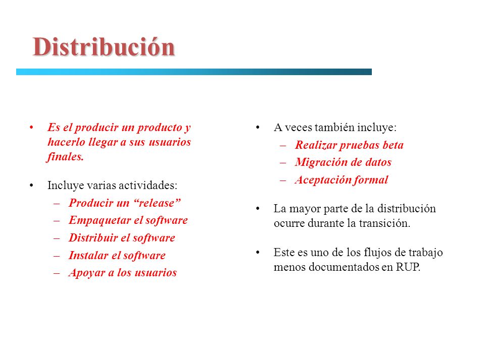 Distribución Es el producir un producto y hacerlo llegar a sus usuarios finales. Incluye varias actividades: