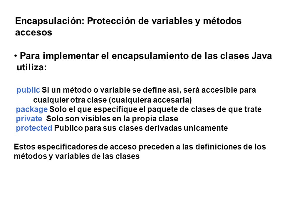 Encapsulación: Protección de variables y métodos accesos