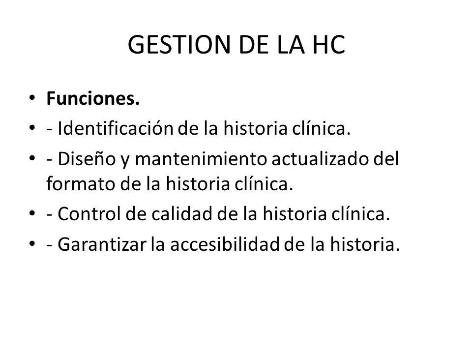 GESTION DE LA HC Funciones. - Identificación de la historia clínica.