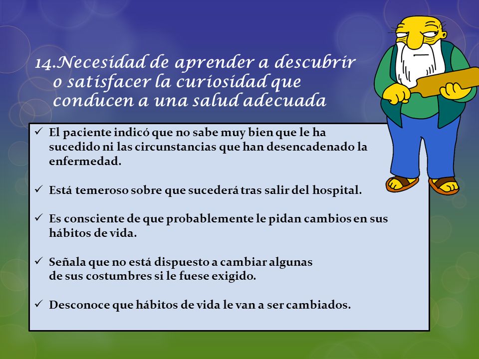 Necesidad de aprender a descubrir o satisfacer la curiosidad que conducen a una salud adecuada