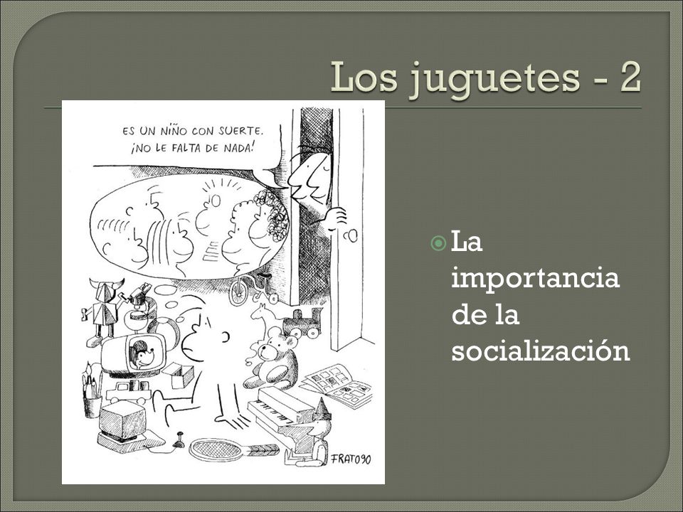 Los juguetes - 2 La importancia de la socialización