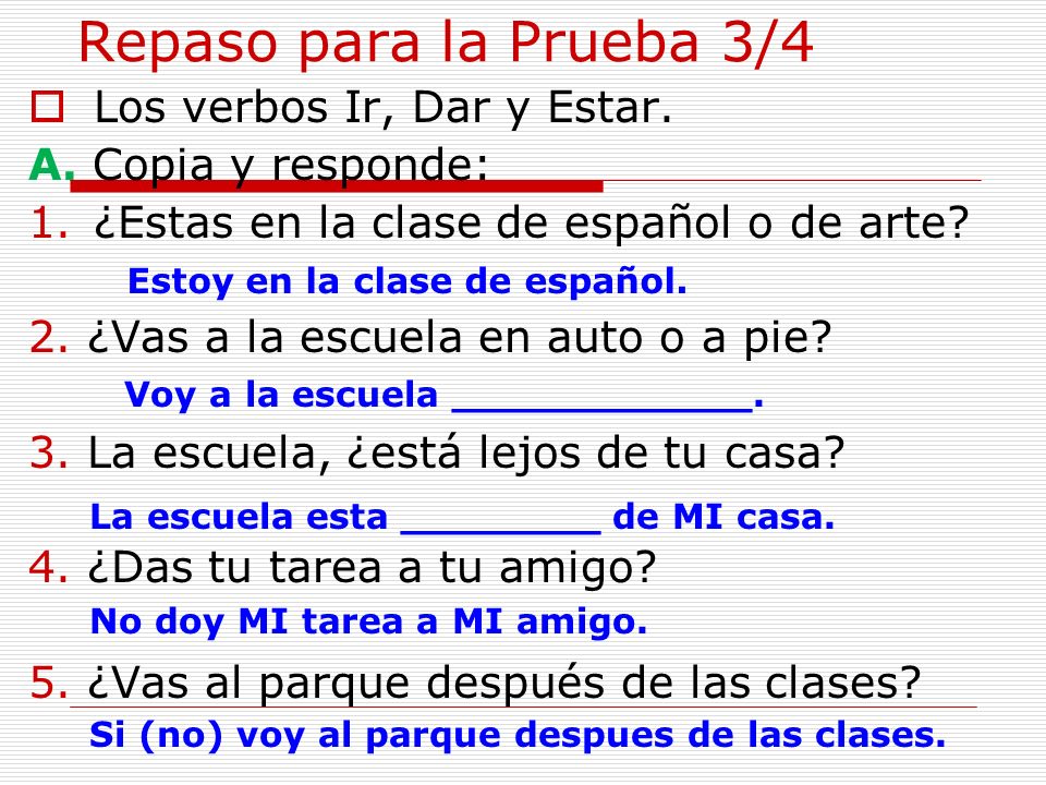 Repaso para la Prueba 3/4 Los verbos Ir, Dar y Estar.