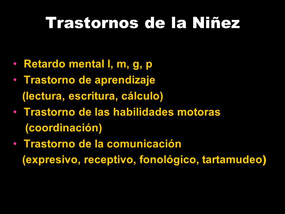 Trastornos de la Niñez Retardo mental l, m, g, p