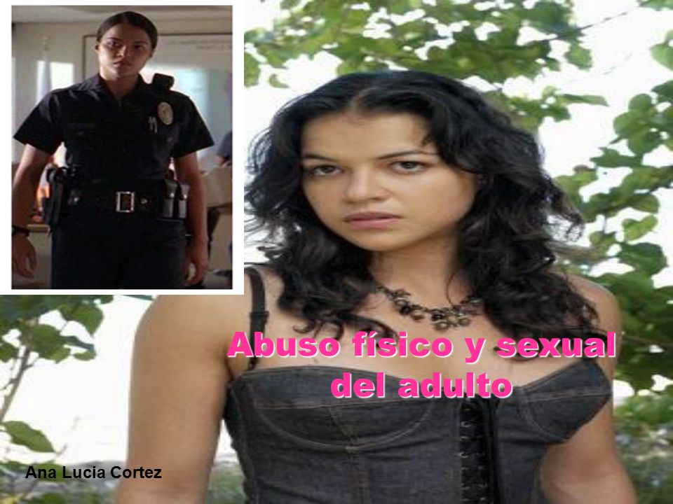 Abuso físico y sexual del adulto Ana Lucia Cortez