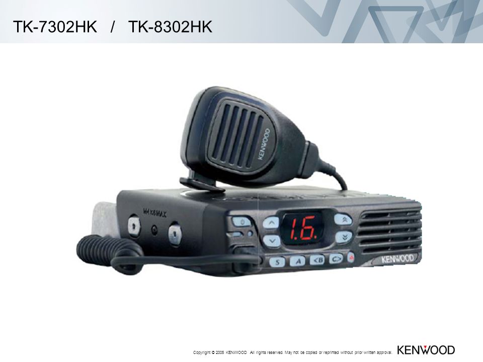TK-7302HK / TK-8302HK Copyright © 2005 KENWOOD All rights reserved.