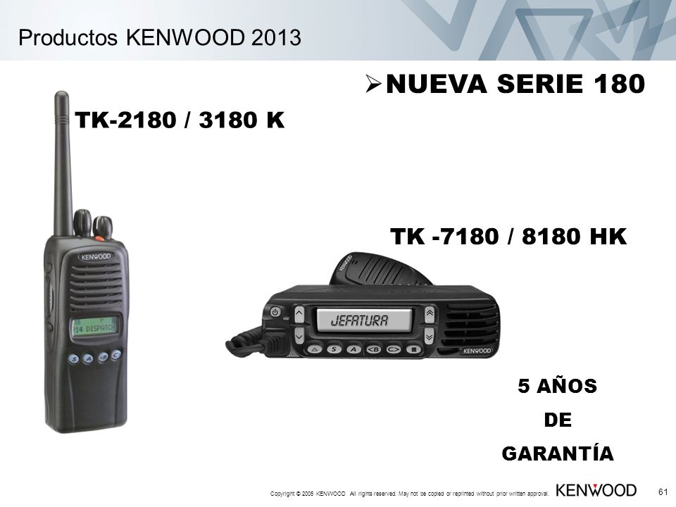 NUEVA SERIE 180 Productos KENWOOD 2013 TK-2180 / 3180 K