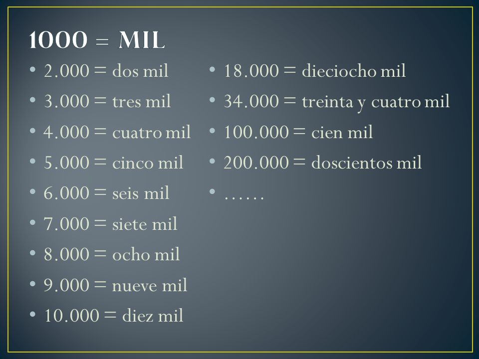 1000 = mil = dos mil = tres mil = cuatro mil