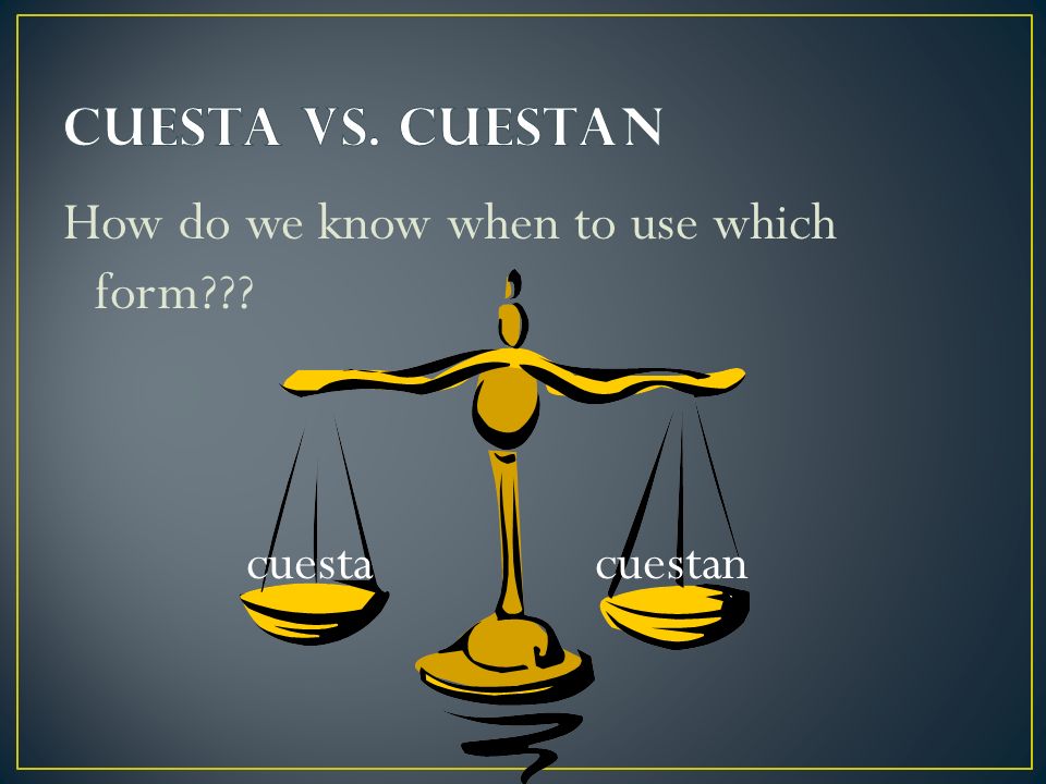 How do we know when to use which form