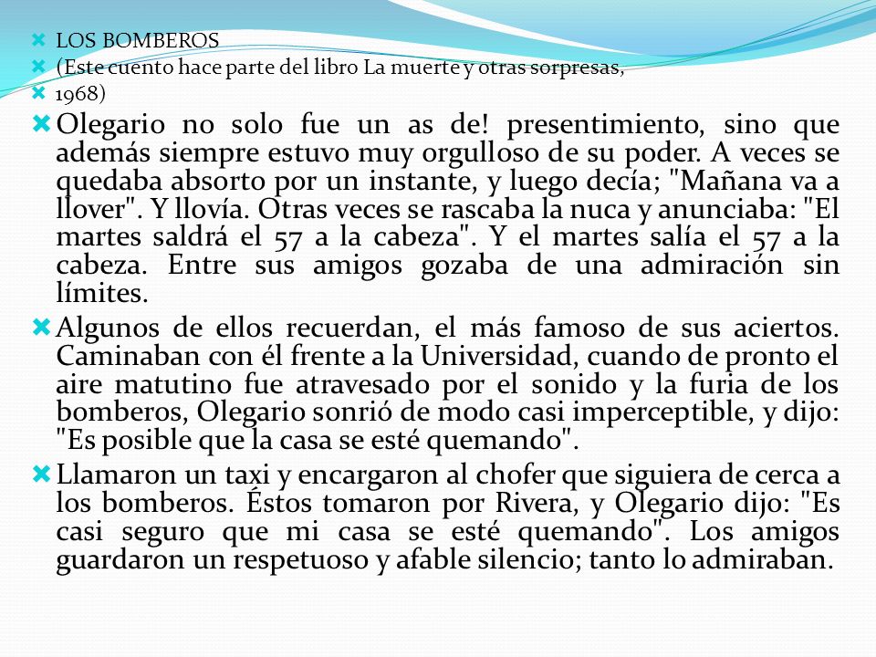 LOS BOMBEROS (Este cuento hace parte del libro La muerte y otras sorpresas, 1968)