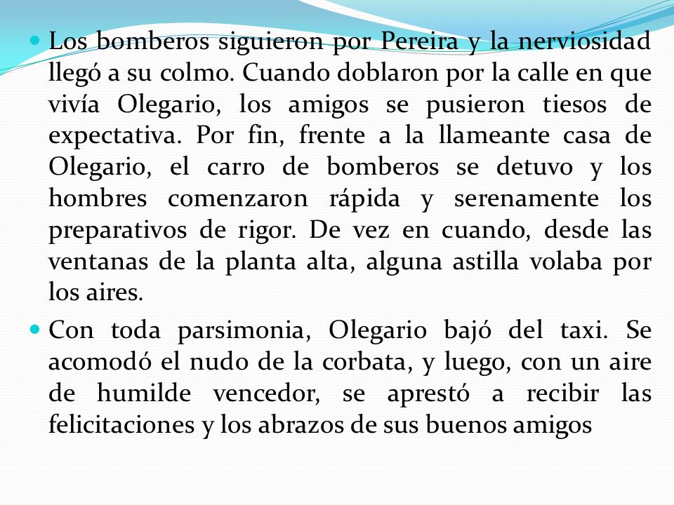 Los bomberos siguieron por Pereira y la nerviosidad llegó a su colmo