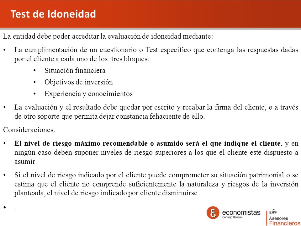 Test de Idoneidad La entidad debe poder acreditar la evaluación de idoneidad mediante: