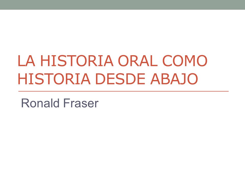 La historia oral como historia desde abajo