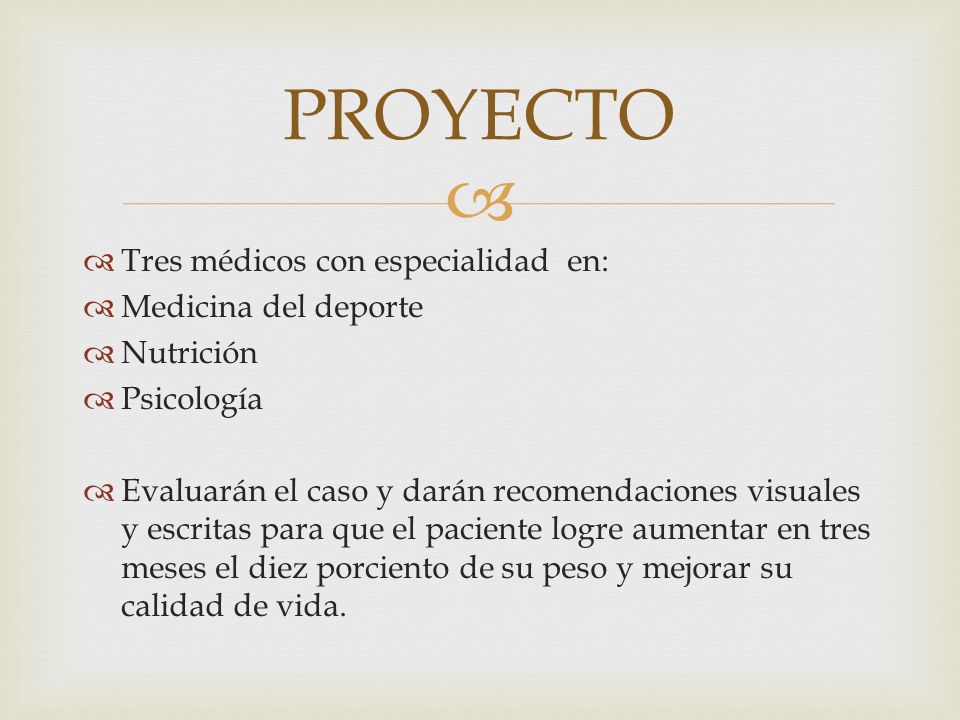 PROYECTO Tres médicos con especialidad en: Medicina del deporte