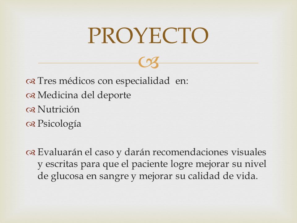PROYECTO Tres médicos con especialidad en: Medicina del deporte