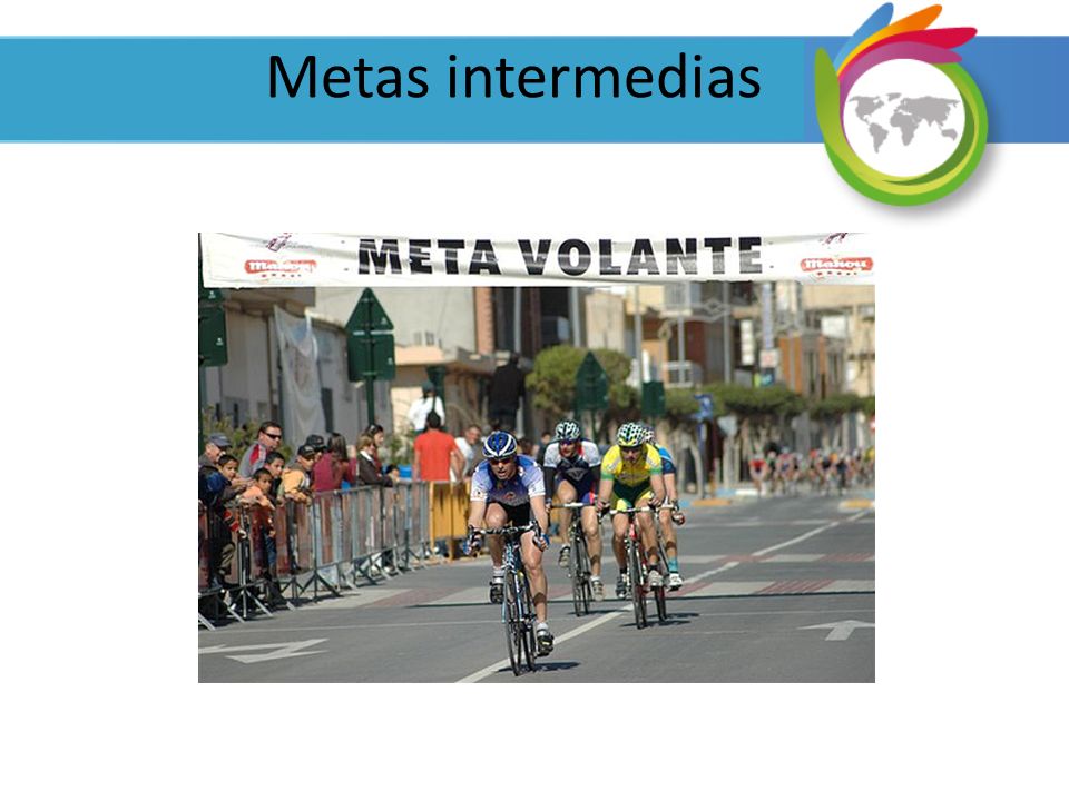 Metas intermedias ¿Podríamos utilizar a las metas volantes como una técnica