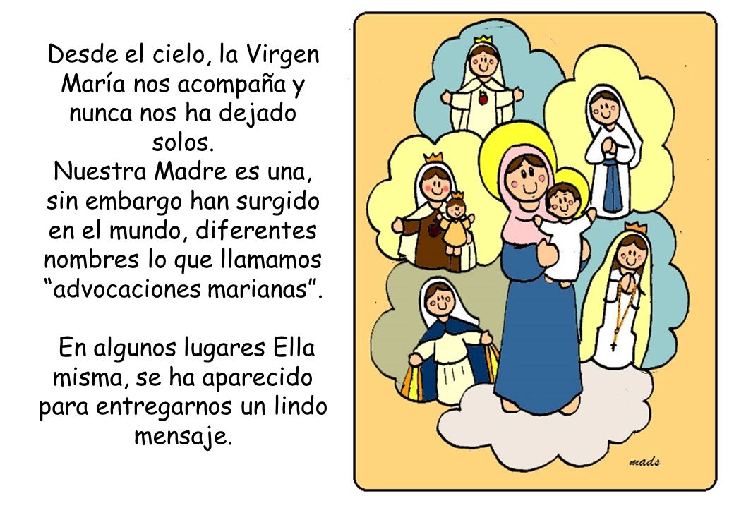 Desde el cielo, la Virgen María nos acompaña y nunca nos ha dejado solos.