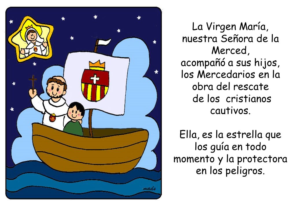 nuestra Señora de la Merced, acompañó a sus hijos,