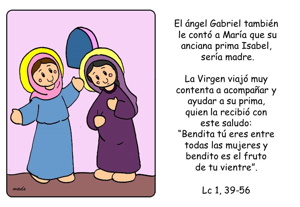 El ángel Gabriel también le contó a María que su anciana prima Isabel,