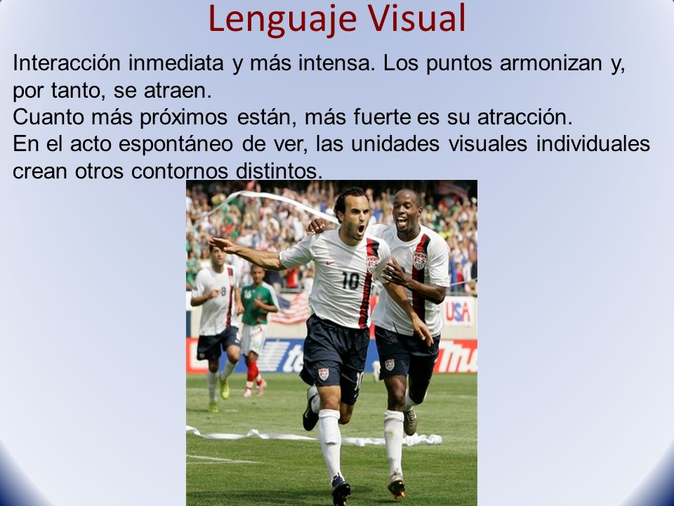 Lenguaje Visual Interacción inmediata y más intensa. Los puntos armonizan y, por tanto, se atraen.