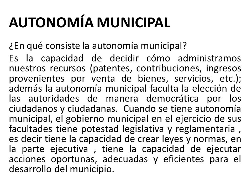 AUTONOMÍA MUNICIPAL ¿En qué consiste la autonomía municipal