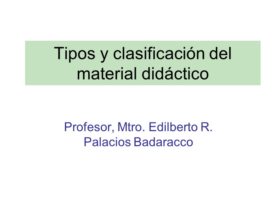 Tipos y clasificación del material didáctico