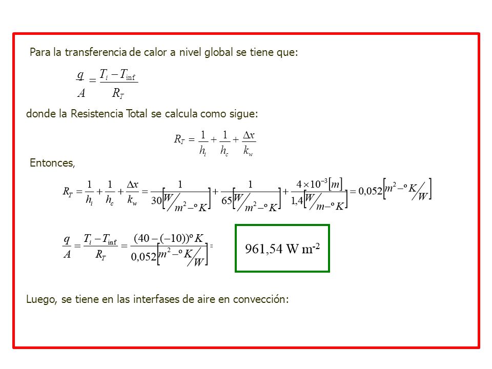 Para la transferencia de calor a nivel global se tiene que: