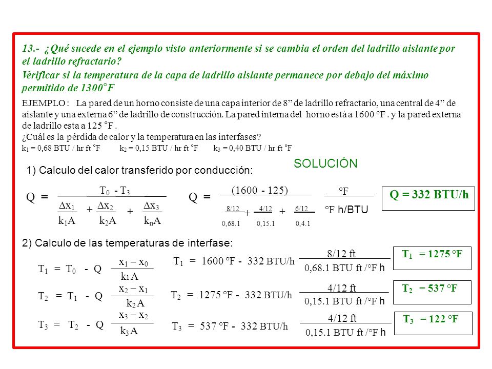13.- ¿Qué sucede en el ejemplo visto anteriormente si se cambia el orden del ladrillo aislante por
