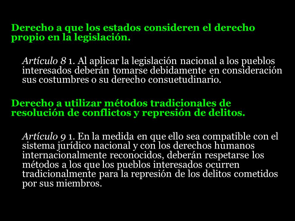 Derecho a que los estados consideren el derecho propio en la legislación.