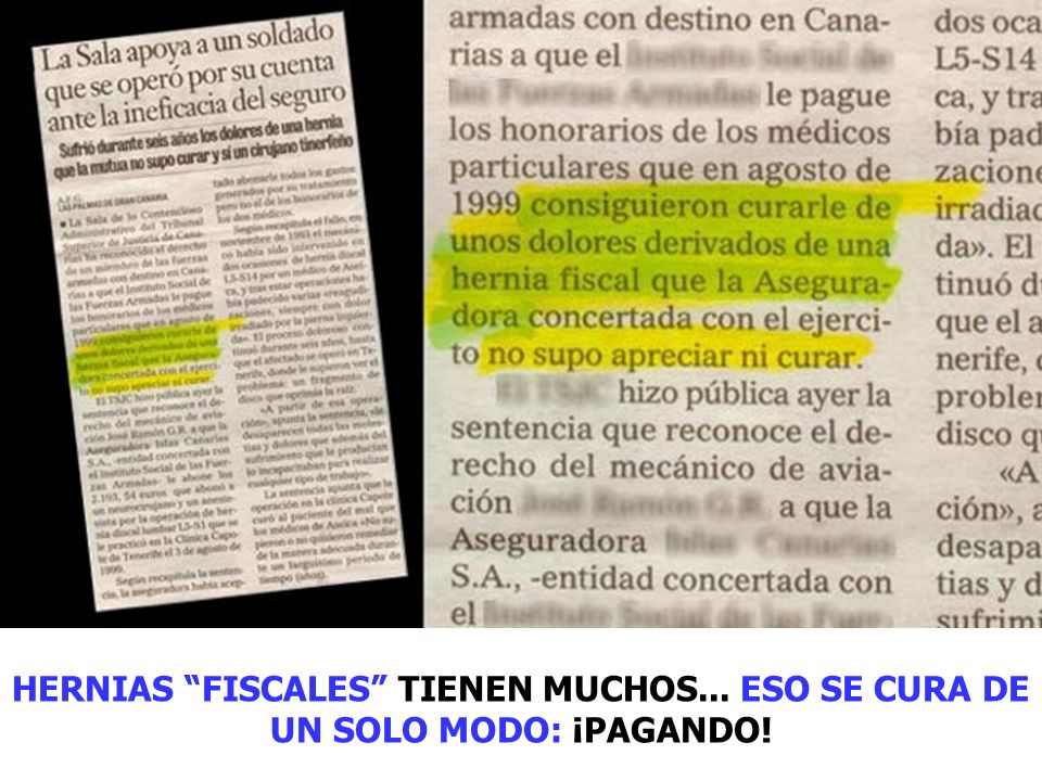 HERNIAS FISCALES TIENEN MUCHOS... ESO SE CURA DE UN SOLO MODO: ¡PAGANDO!