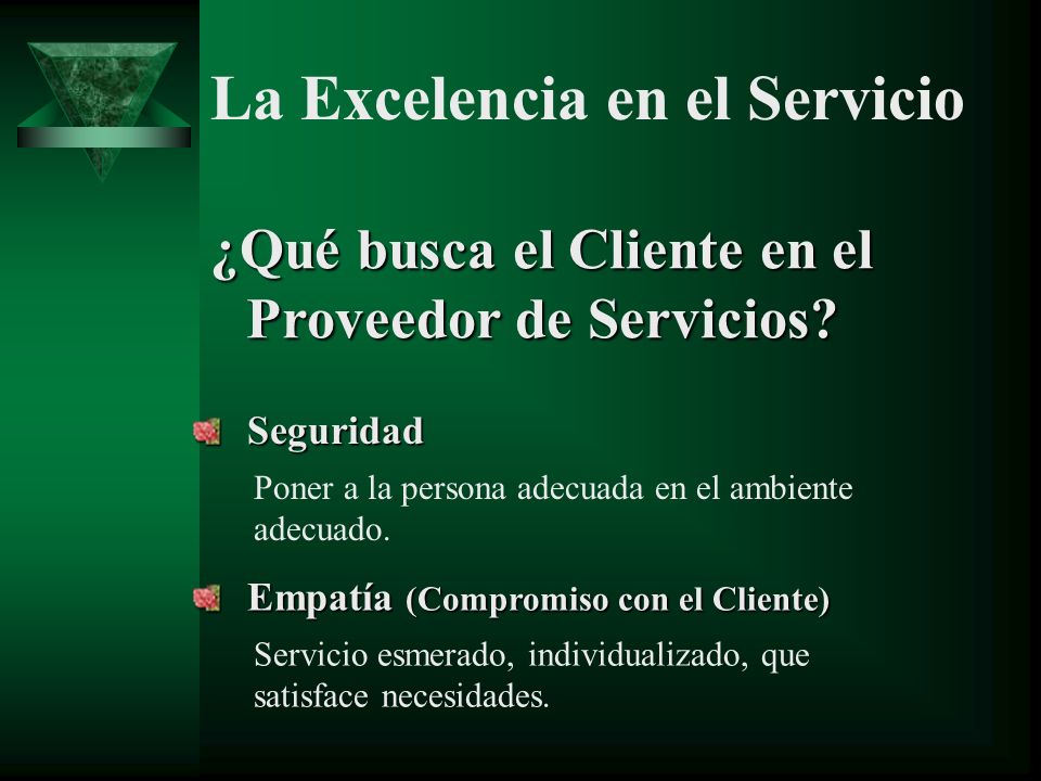 ¿Qué busca el Cliente en el Proveedor de Servicios