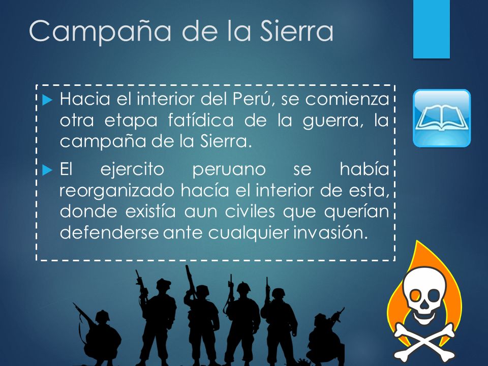 Campaña de la Sierra Hacia el interior del Perú, se comienza otra etapa fatídica de la guerra, la campaña de la Sierra.