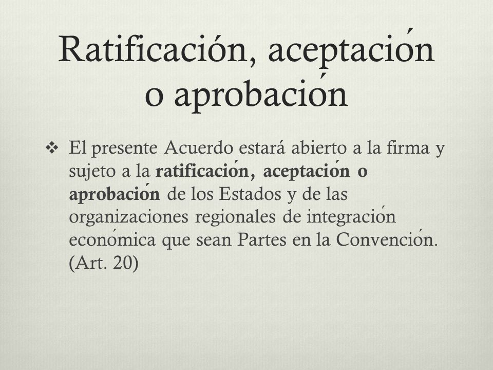 Ratificación, aceptación o aprobación