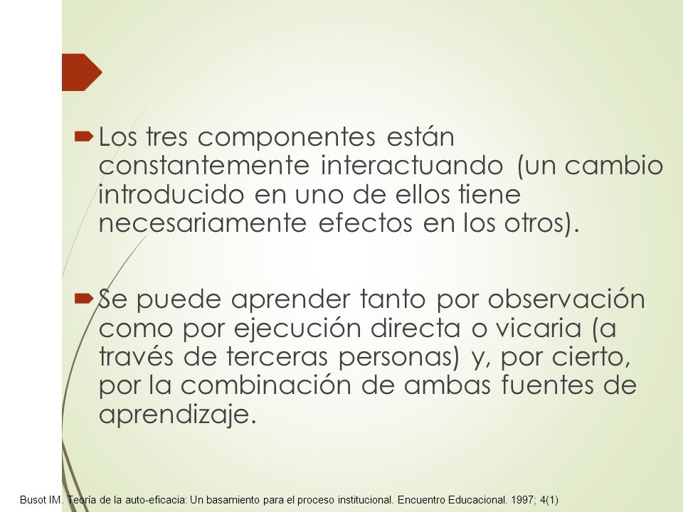 Los tres componentes están constantemente interactuando (un cambio introducido en uno de ellos tiene necesariamente efectos en los otros).