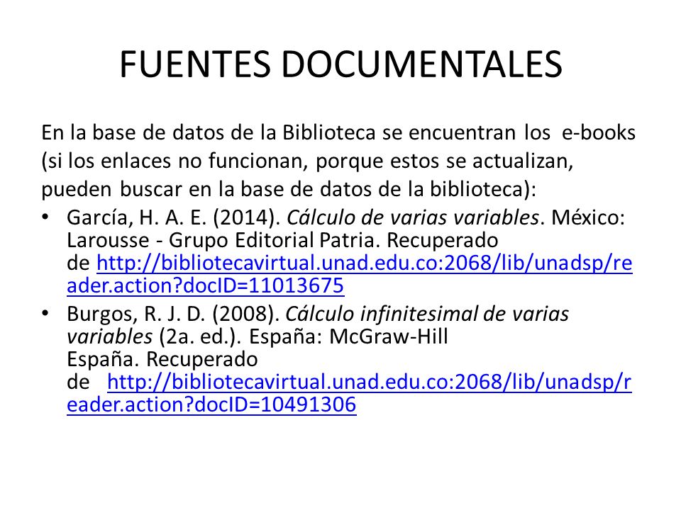 FUENTES DOCUMENTALES En la base de datos de la Biblioteca se encuentran los e-books. (si los enlaces no funcionan, porque estos se actualizan,