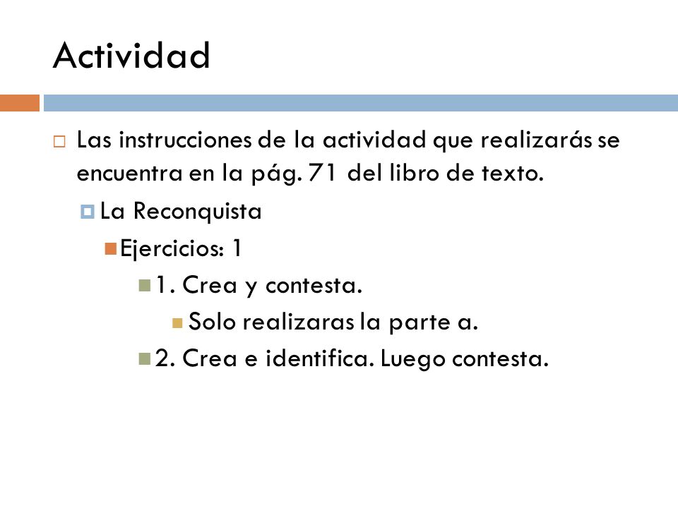 Actividad Las instrucciones de la actividad que realizarás se encuentra en la pág. 71 del libro de texto.