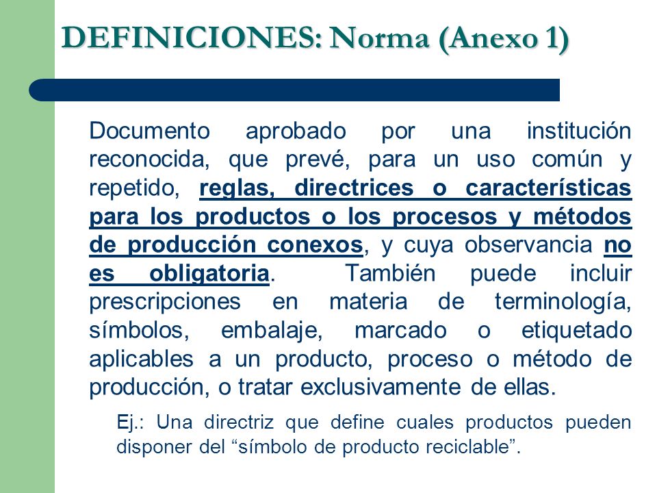 DEFINICIONES: Norma (Anexo 1)