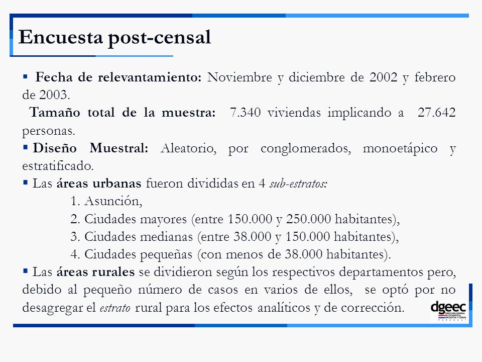 Encuesta post-censal Fecha de relevantamiento: Noviembre y diciembre de 2002 y febrero de