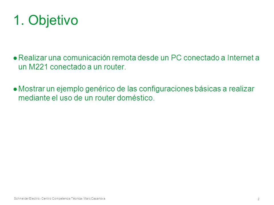 1. Objetivo Realizar una comunicación remota desde un PC conectado a Internet a un M221 conectado a un router.